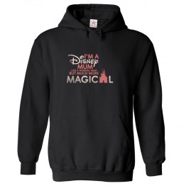 I'm A Mum Like A Normal Mum but Much More Magical Classic Unisex Kids and Adults Pullover Hoodie